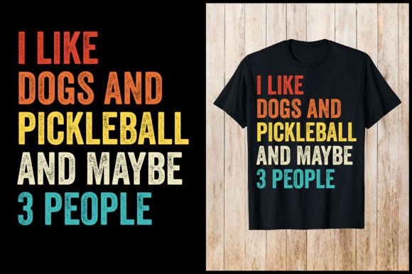 I Like Dogs and Pickleball T-Shirt: A Design Asset for Niche Communities