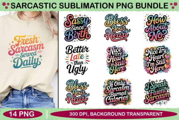 Sarcastic Png Sublimation Bundle: Injecting Humor into Your Designs
