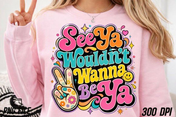 See Ya Wouldn’t Wanna Be Ya PNG: A Bold Statement in Digital Design
